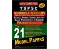 TSPSC Gurukula Teachers Preliminary Screening Test Top 21 Model Papers - English Medium - Vijeta Competitions