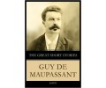 The Great Short Stories Guy De Maupassant The Great Short Stories Guy De Maupassant