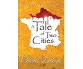 A Tale of Two Cities: A Story of the French Revolution