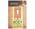 Body The Greatest Gadget