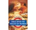 Once Upon the Tracks of Mumbai