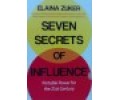 Seven Secrets Of Influence :Portable Power For The 21st Century