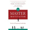 The Master Motivator The Master Motivator